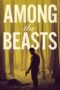 Nonton Film Among The Beasts (2023) Bioskop21 Nonton Film Among The Beasts (2023) Bioskop21