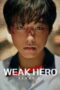 Nonton Film Weak Hero Class 1 (2022) Bioskop21 Nonton Film Weak Hero Class 1 (2022) Bioskop21