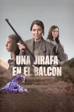 Nonton Film Una jirafa en el balcón (2024) Bioskop21
