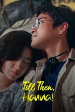 Nonton Film Till Then, Hanna! (2024) Bioskop21