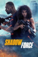 Nonton Film Shadow Force (2025) Bioskop21