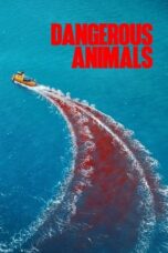 Nonton Film Dangerous Animals (2025) Bioskop21