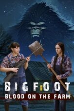 Nonton Film Bigfoot: Blood on the Farm (2025) Bioskop21