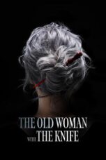 Nonton Film The Old Woman with the Knife (2025) Bioskop21